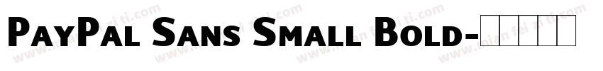 PayPal Sans Small Bold字体转换
